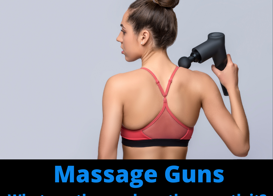 Massage Guns – What Are They and Are They Worth It?